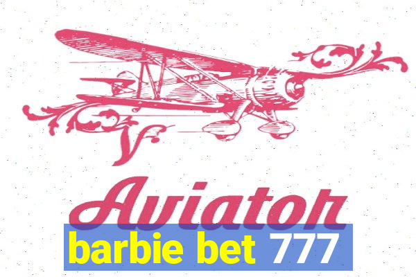 barbie bet 777